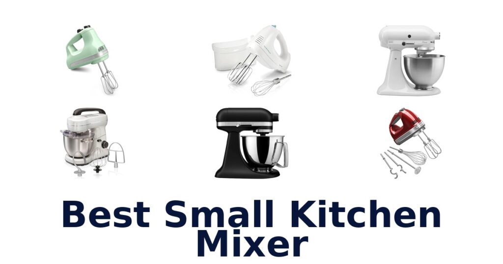 Best Small Kitchen Mixers: Top 10 Picks best small kitchen mixer