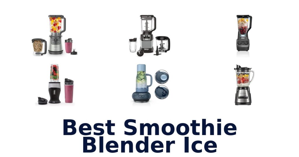 best smoothie blender ice