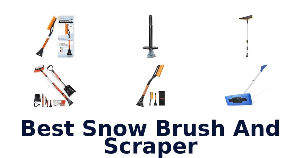 BEST Snow Brush & Scraper Picks for 2026 best snow brush and scraper