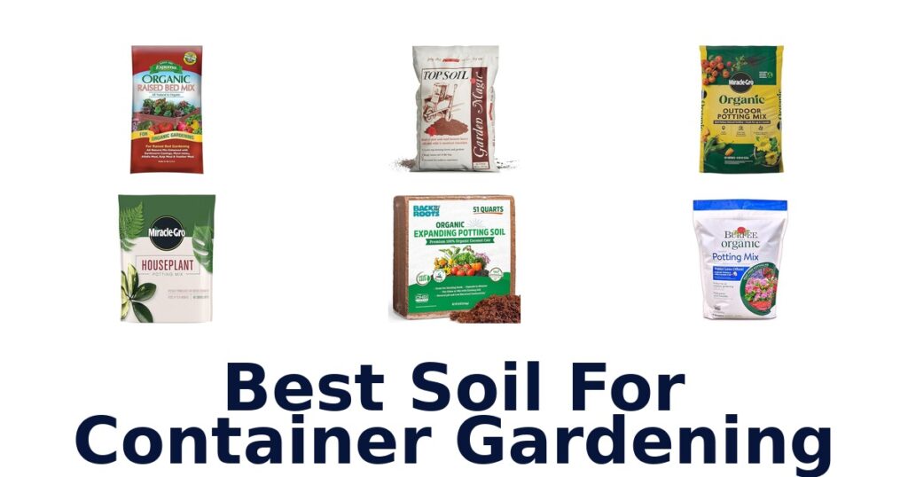 Best Soil for Containers: Top 10 Picks Revealed! best soil for container gardening