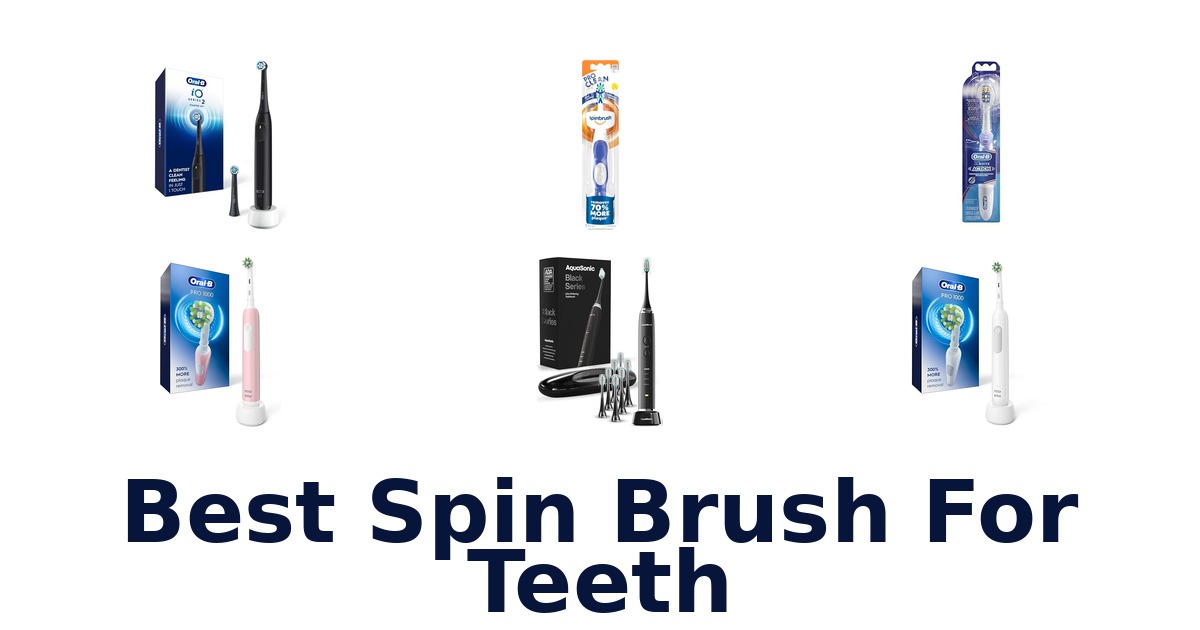 best spin brush for teeth