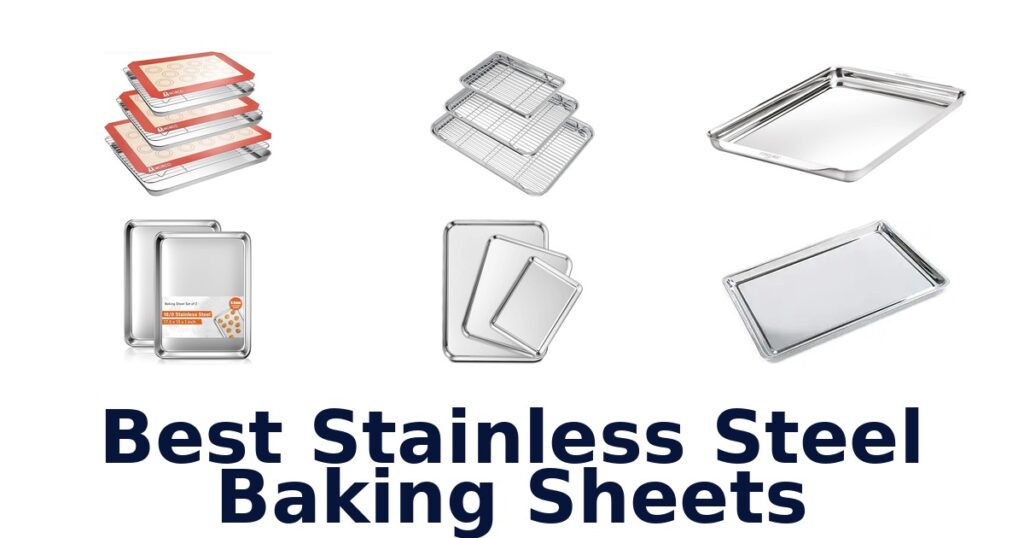 Best Stainless Steel Baking Sheets: Top 10 Picks best stainless steel baking sheets