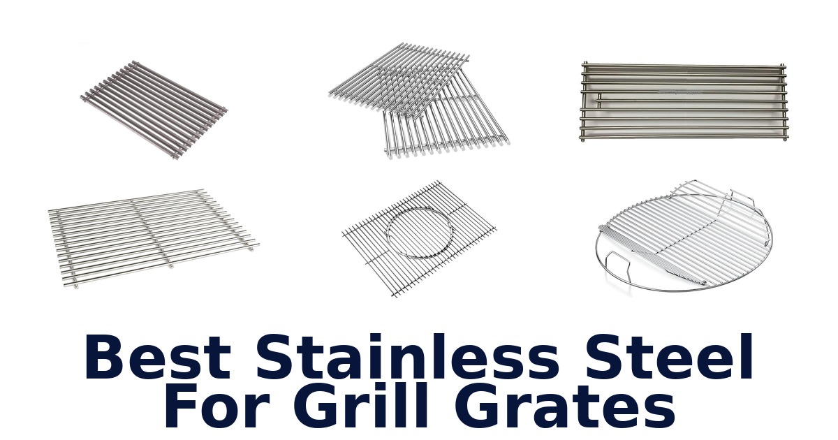 best stainless steel for grill grates