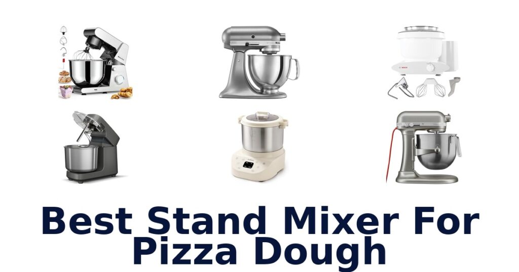 best stand mixer for pizza dough