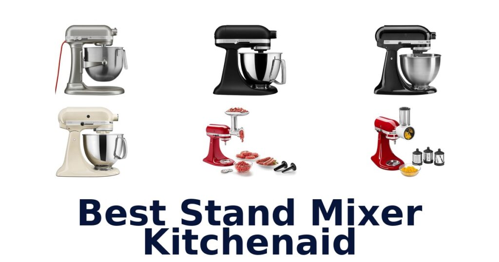 KitchenAid Stand Mixers: Top 10 Best Picks best stand mixer kitchenaid
