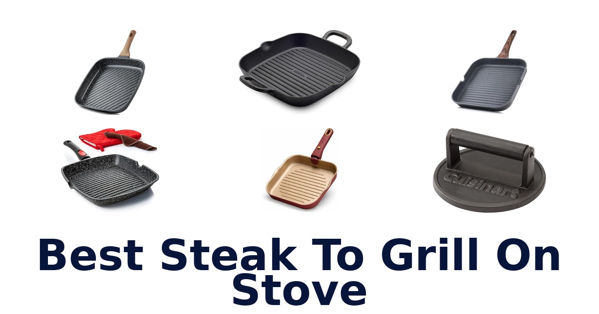 best steak to grill on stove