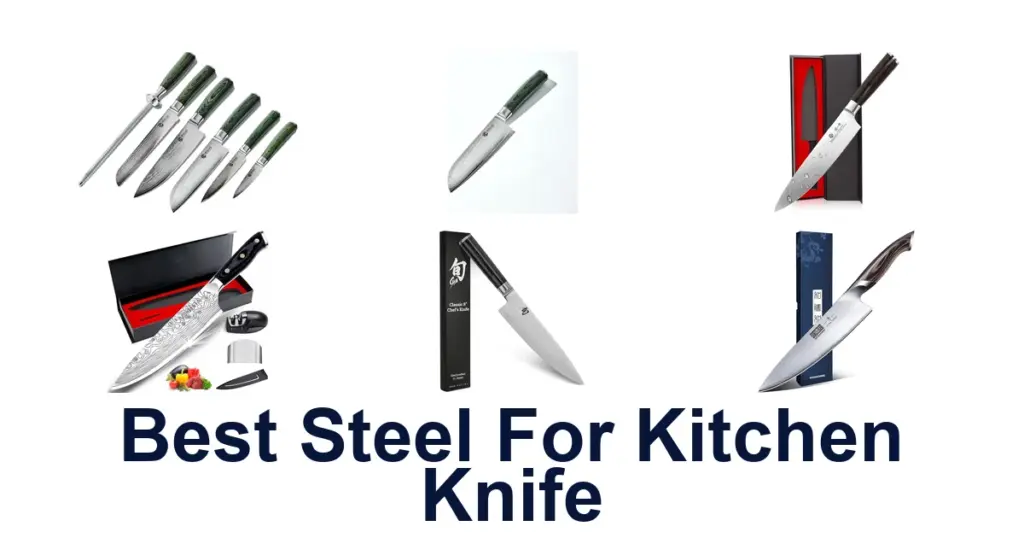 Best Steel for Kitchen Knives: Top 10 Picks best steel for kitchen knife
