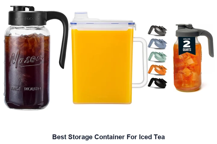 Best Storage Containers for Iced Tea: Top Picks Best Storage Container For Iced Tea
