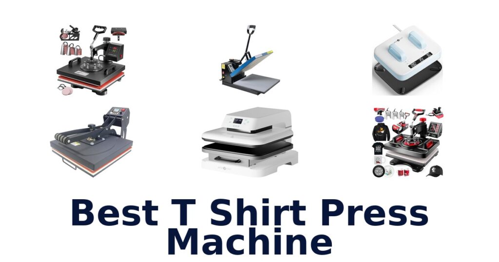 Best T Shirt Press Machines: Top 10 Picks best t shirt press machine