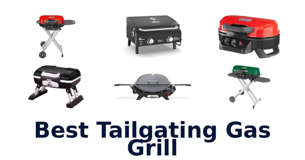 Best Tailgating Gas Grills: Top 10 Picks! best tailgating gas grill