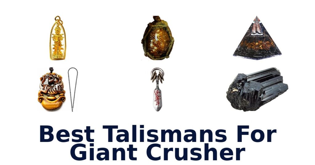 Best Talismans for Giant Crusher: Top 10 Picks best talismans for giant crusher