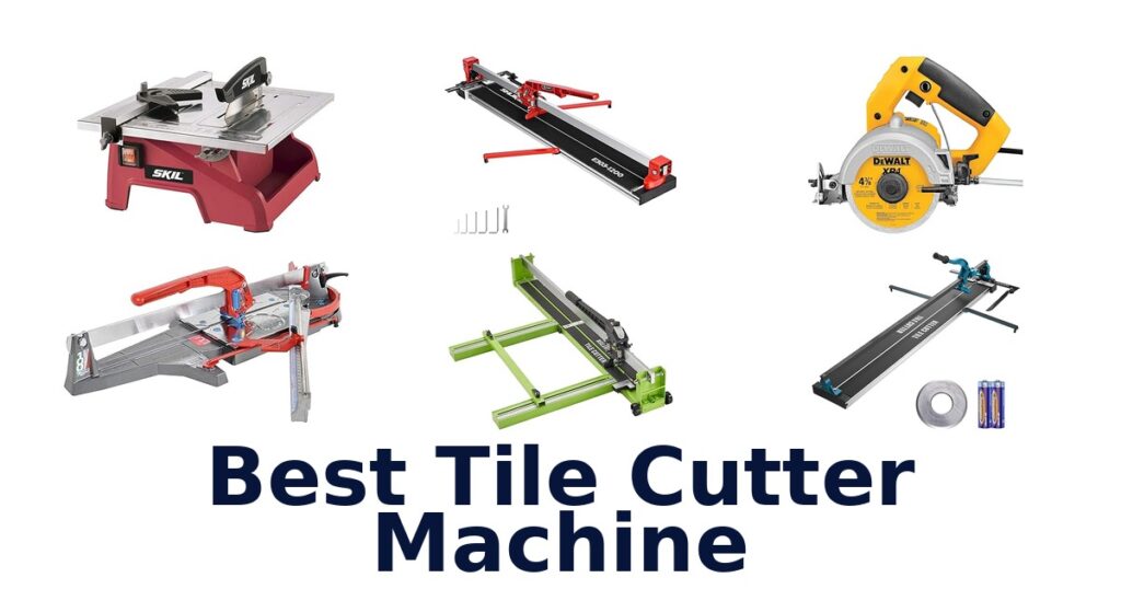 Best Tile Cutter Machines: Top 10 Picks for 2026 best tile cutter machine