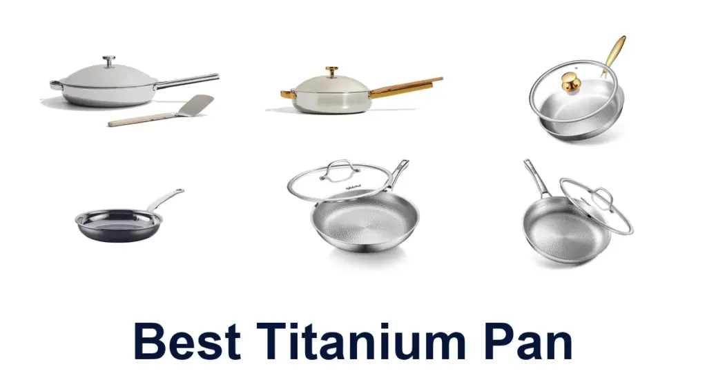 Best Titanium Pans: Top 10 Picks for Your Kitchen best titanium pan