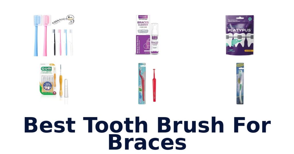 best tooth brush for braces
