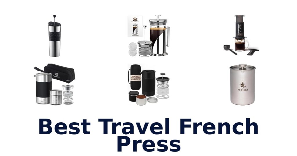 Best Travel French Press: Top 10 Picks for 2026 best travel french press