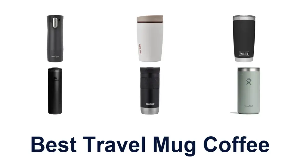 BEST Travel Coffee Mugs: Top 10 Picks for Your Commute best travel mug coffee