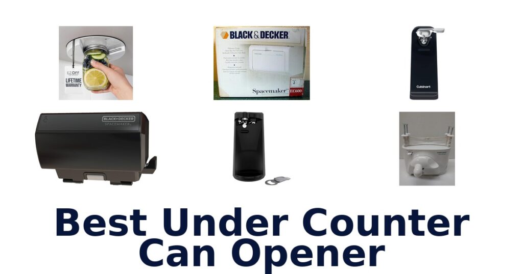 BEST Under Counter Can Openers: Top 10 Picks best under counter can opener