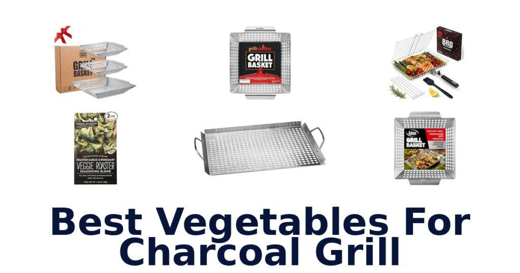BEST Vegetables for Charcoal Grill: Top 10 Picks best vegetables for charcoal grill