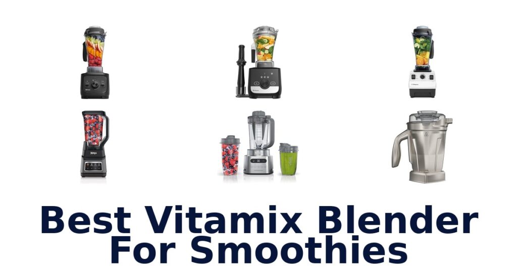 best vitamix blender for smoothies