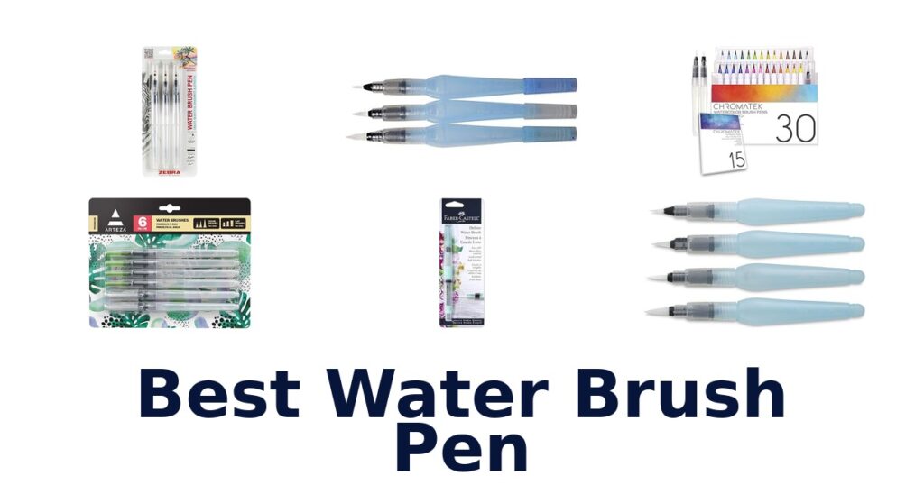 BEST Water Brush Pens: Top 10 Picks best water brush pen