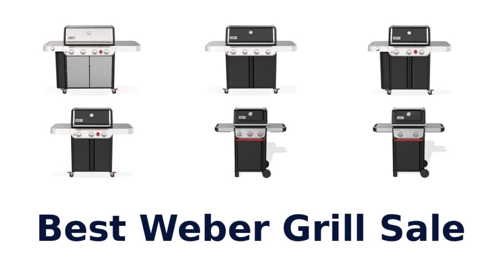 Best Weber Grill Sale: Top 10 Picks best weber grill sale