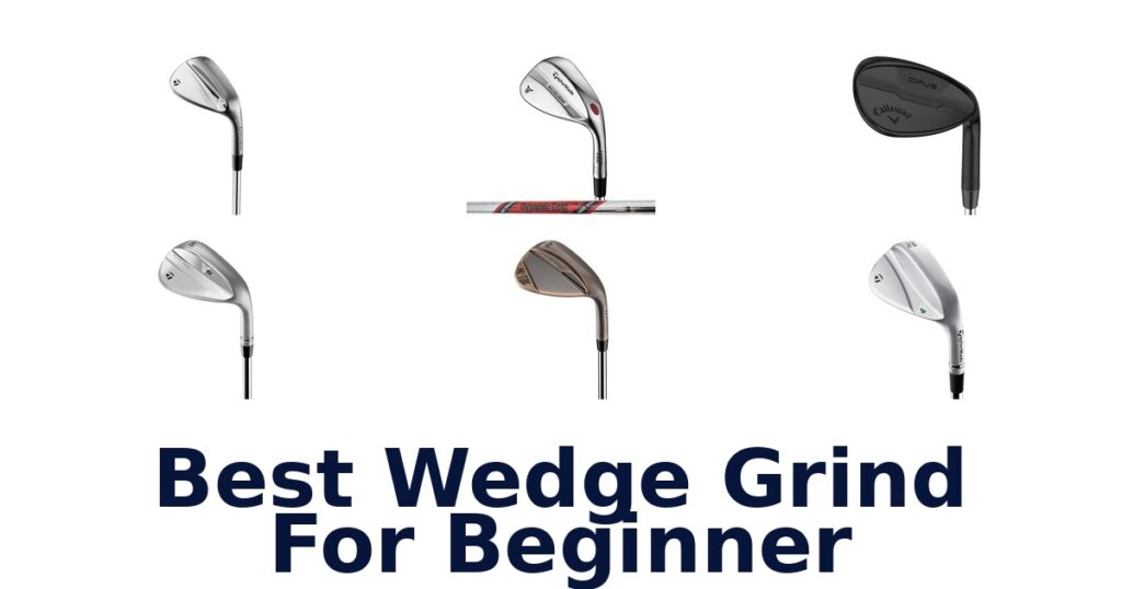 best wedge grind for beginner