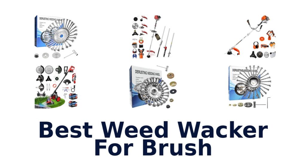 best weed wacker for brush