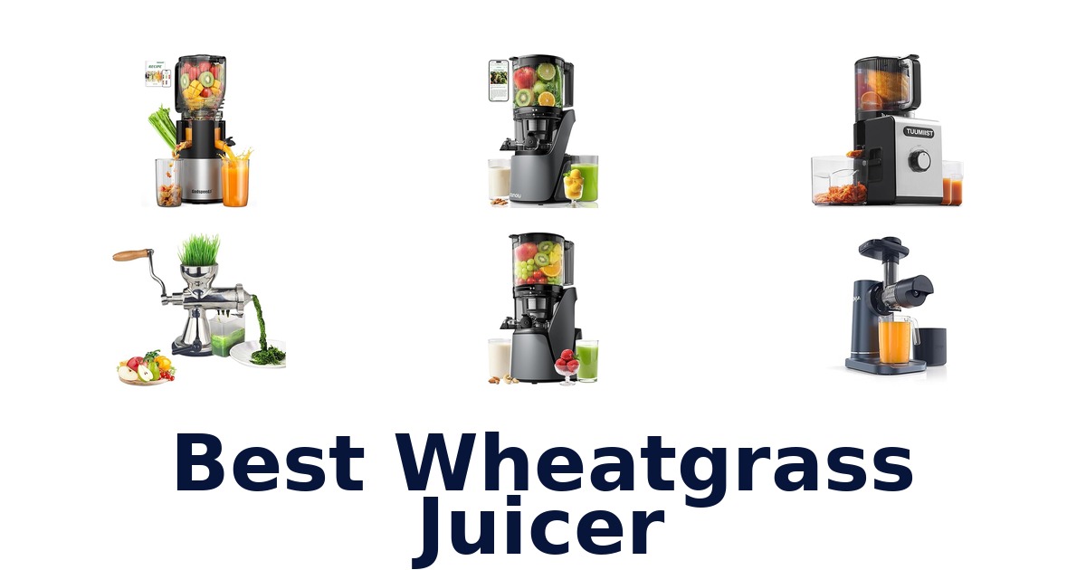 best wheatgrass juicer