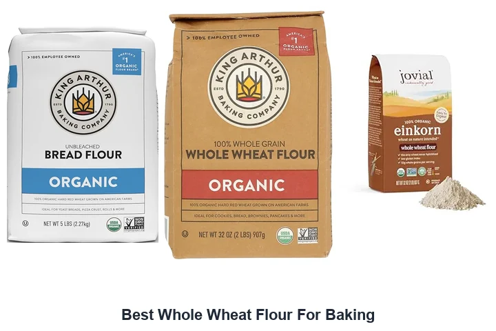 Best Whole Wheat Flour: Top Picks for Baking Best Whole Wheat Flour For Baking