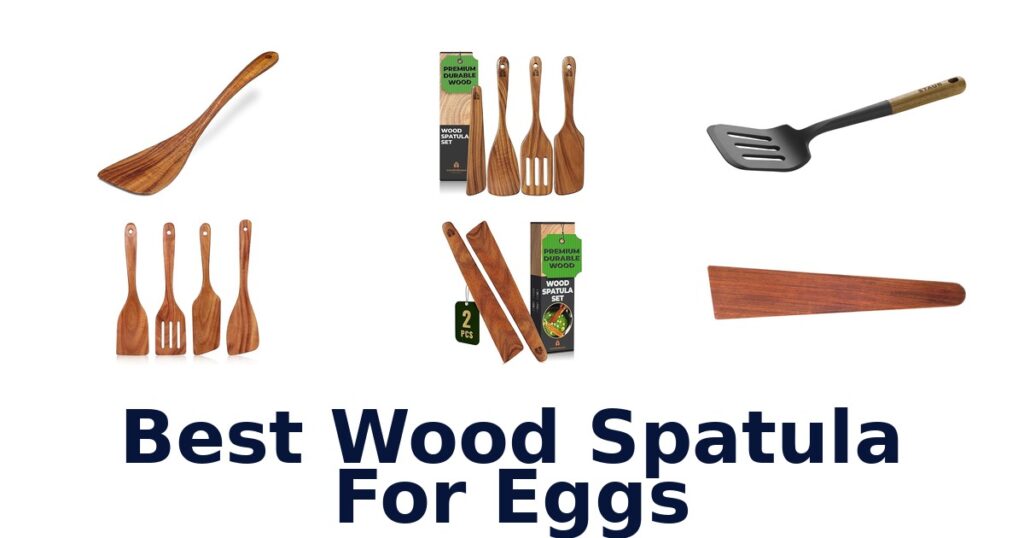 Best Wood Spatulas for Eggs: Top 10 Picks best wood spatula for eggs