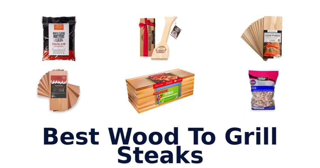 Best Wood to Grill Steaks: Top 10 Picks best wood to grill steaks