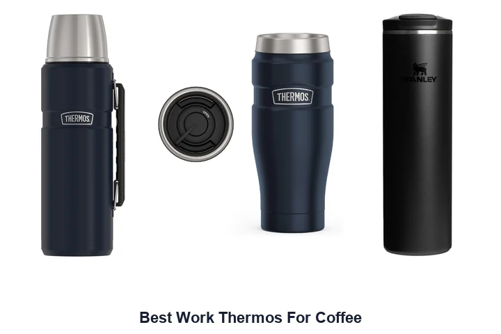 Best Work Thermos For Coffee: Top Picks Best Work Thermos For Coffee