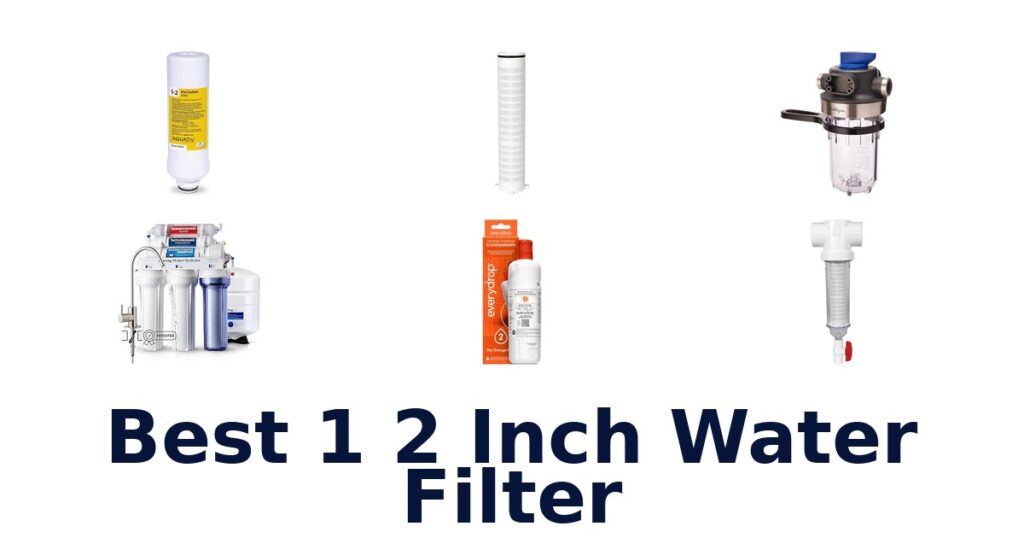 best 1 2 inch water filter