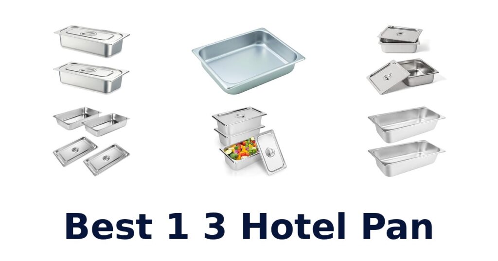 BEST 1/3 Hotel Pans: Top 10 Picks best 1 3 hotel pan