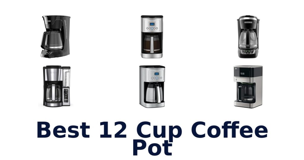 Best 12 Cup Coffee Pots: Top 10 Picks 2026 best 12 cup coffee pot