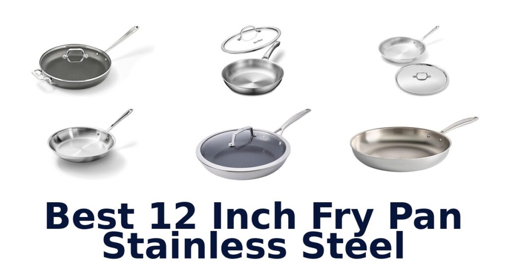 best 12 inch fry pan stainless steel