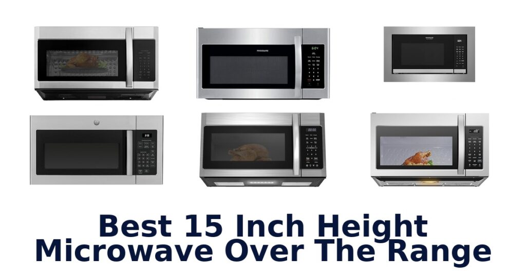 best 15 inch height microwave over the range