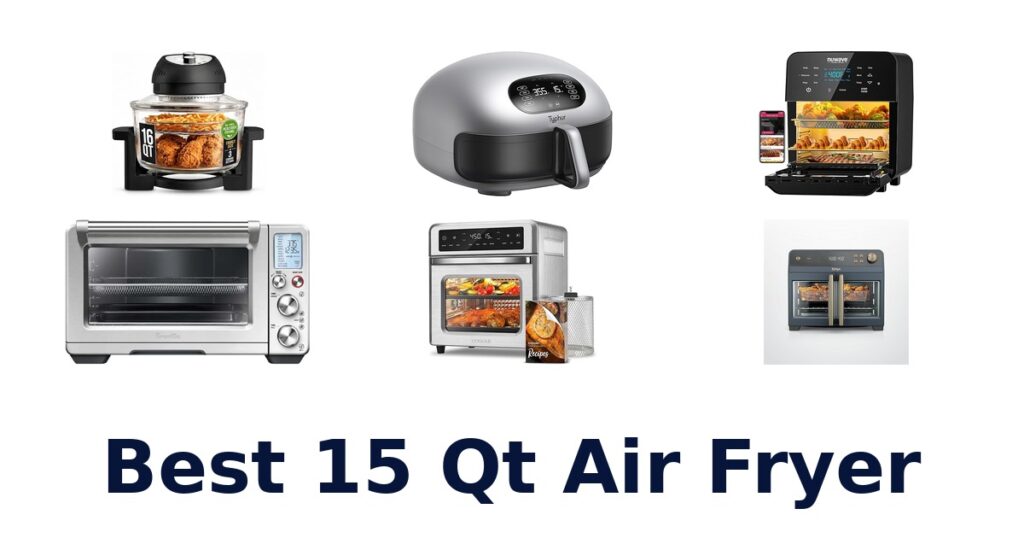 Best 15 Qt Air Fryer Picks 2026 best 15 qt air fryer
