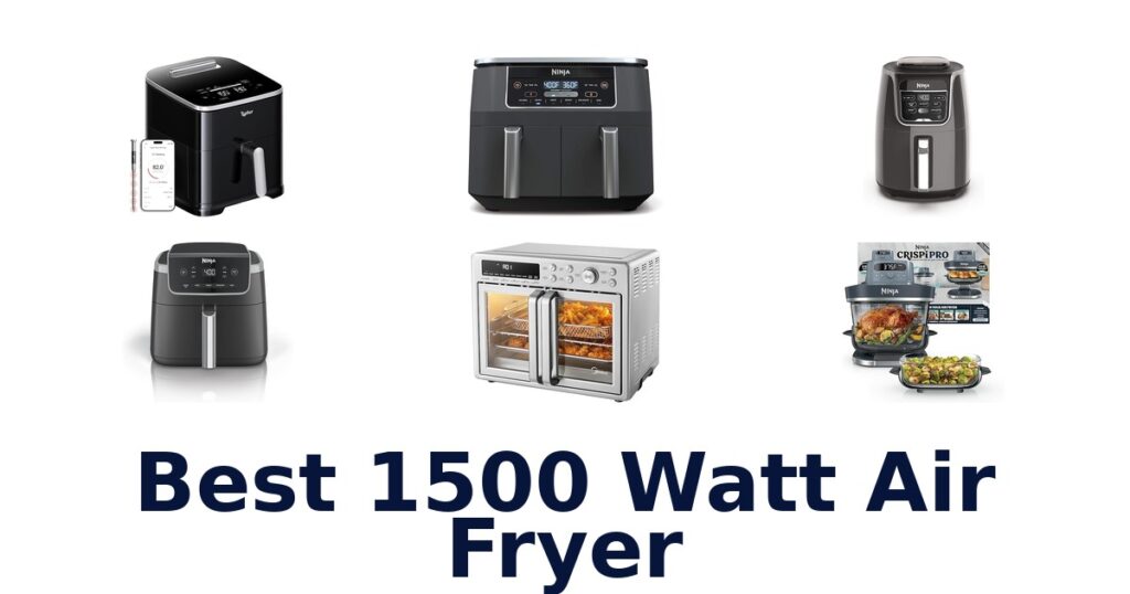 best 1500 watt air fryer