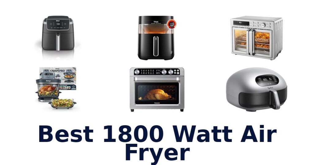 Best 10 1800 Watt Air Fryers best 1800 watt air fryer