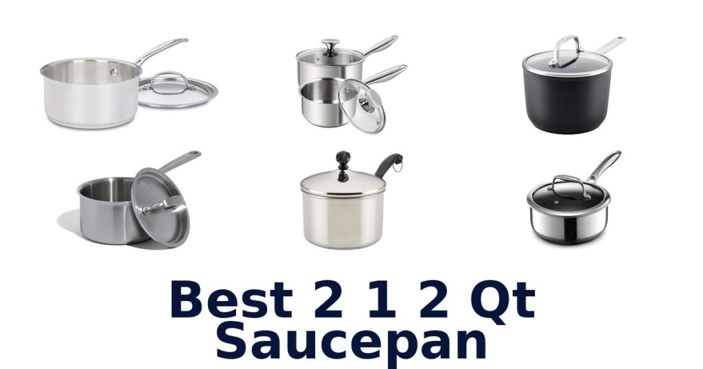 best 2 1 2 qt saucepan
