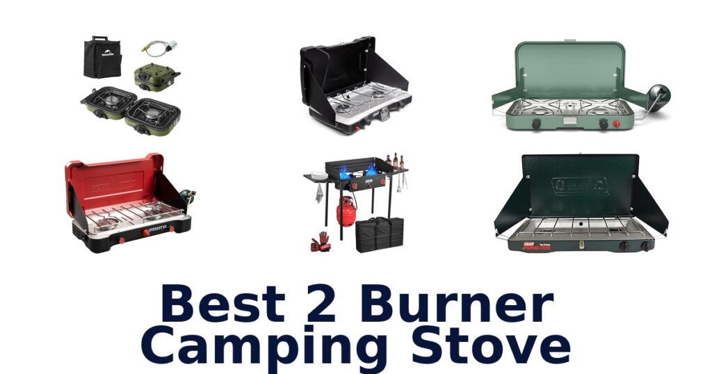 Best 2 Burner Camping Stoves: Top 10 Picks best 2 burner camping stove