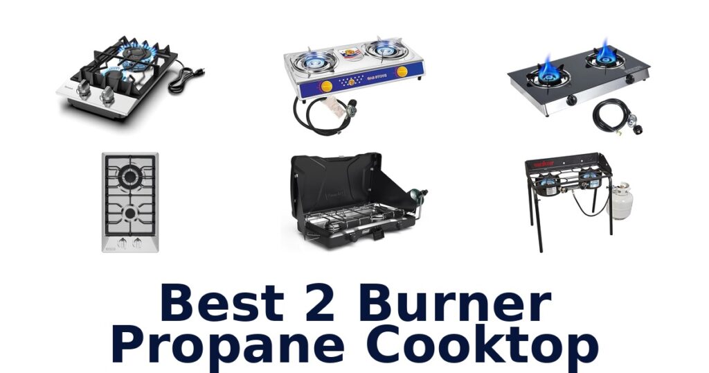 Best 2 Burner Propane Cooktops: Top 10 Picks best 2 burner propane cooktop