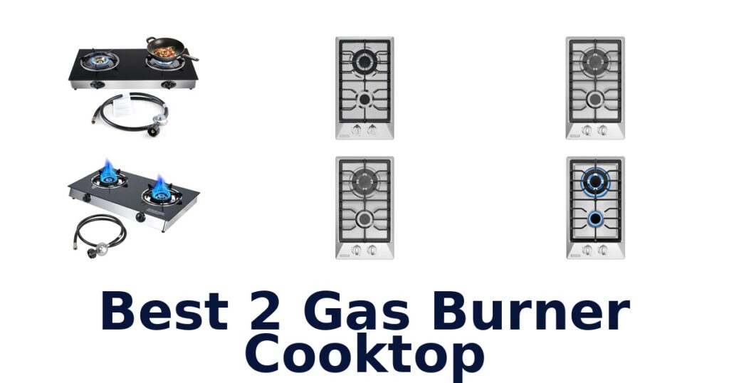 best 2 gas burner cooktop