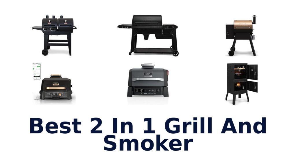 Best 2-in-1 Grill & Smoker Top 10 Picks best 2 in 1 grill and smoker