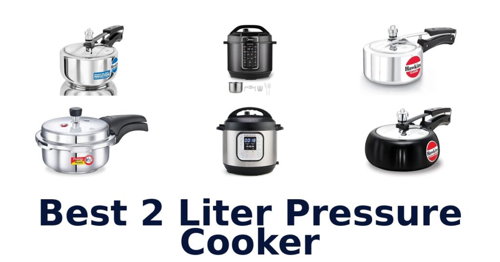 Best 2 Liter Pressure Cooker Top Picks best 2 liter pressure cooker