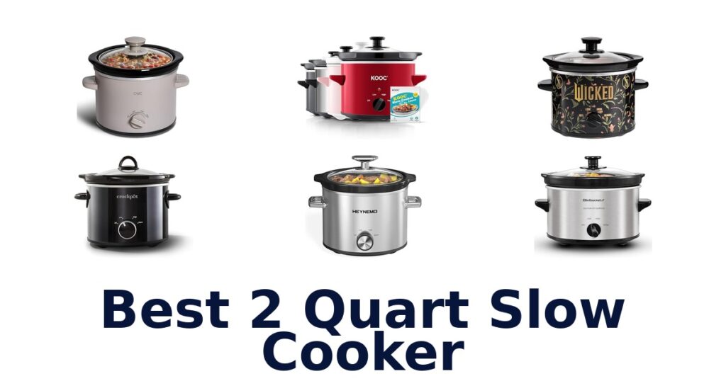 Best 2 Quart Slow Cookers: Top 10 Picks! best 2 quart slow cooker