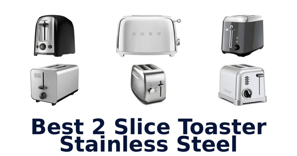 best 2 slice toaster stainless steel