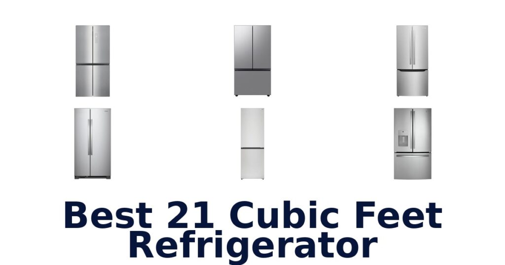 Best 21 Cu Ft Fridges: Top 10 Picks! best 21 cubic feet refrigerator