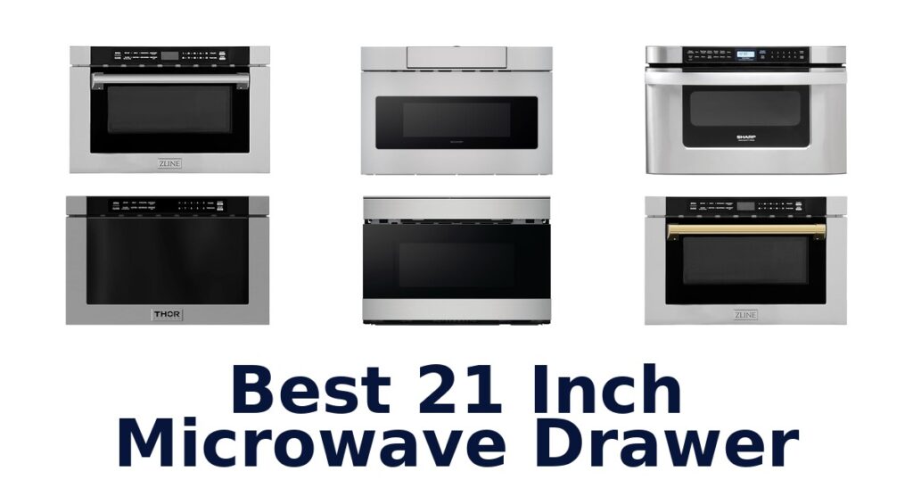 BEST 21 Inch Microwave Drawer: Top 10 Picks best 21 inch microwave drawer